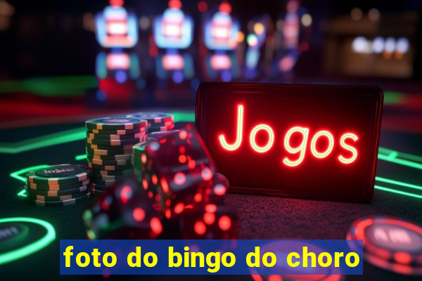 foto do bingo do choro